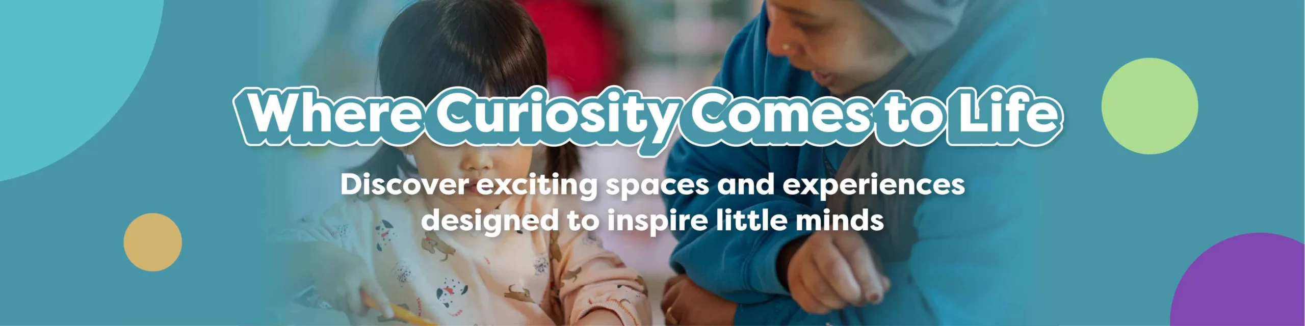 Where Curiosity Comes to Life